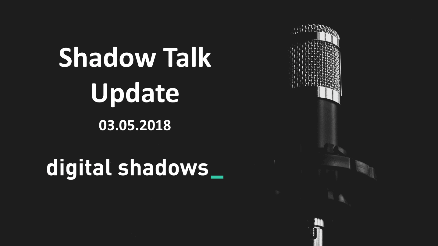 Shadow Talk Update – 03.05.2018