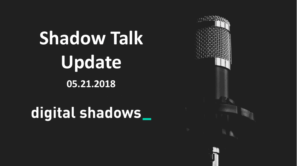 Shadow Talk Update – 05.21.2018