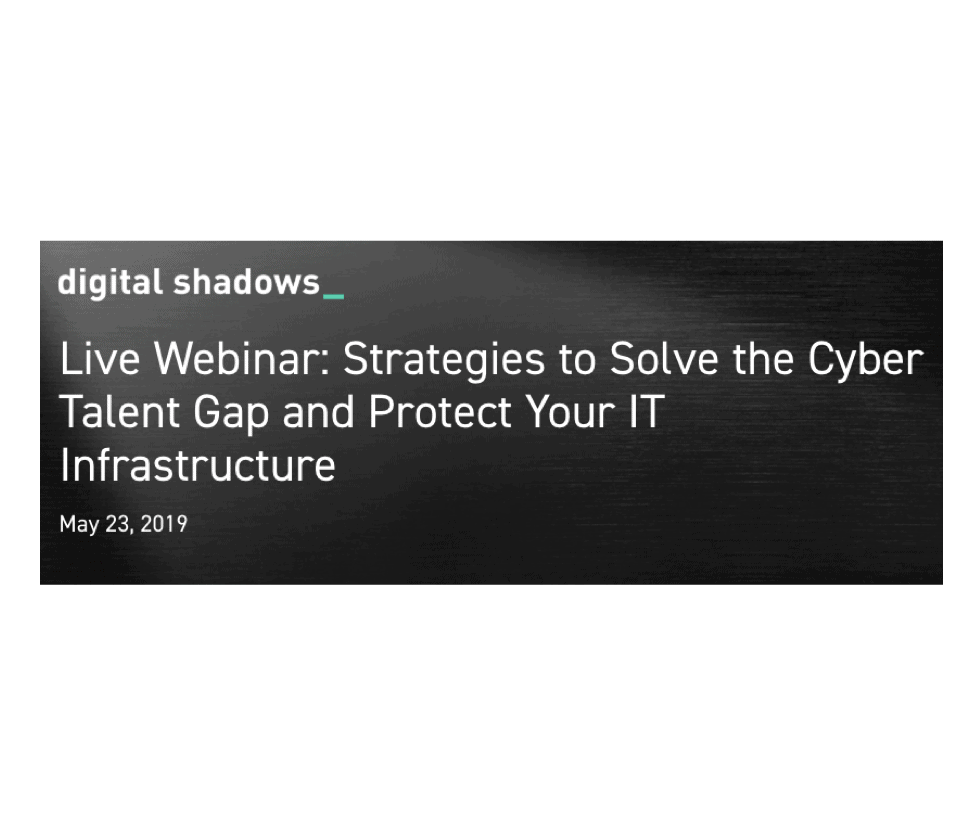 Recorded Webinar: Strategies to Solve the Cyber Talent Gap and Protect Your IT Infrastructure