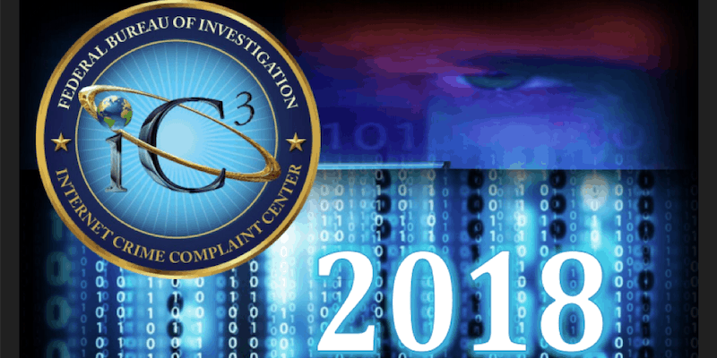 FBI IC3: Cybercrime Surges in 2018, Causing $2.7 Billion in Losses