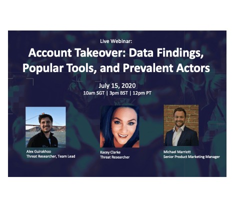 Recorded Webinar: Account Takeover: Data Findings, Popular Tools, and Prevalent Actors