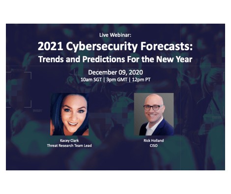 Recorded Webinar: 2021 Cybersecurity Forecasts: Trends and Predictions for the New Year