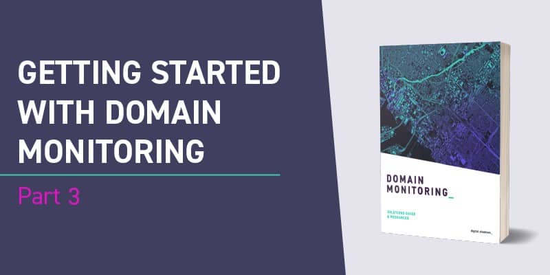 Getting Started With Domain Monitoring Part 3: Remediation